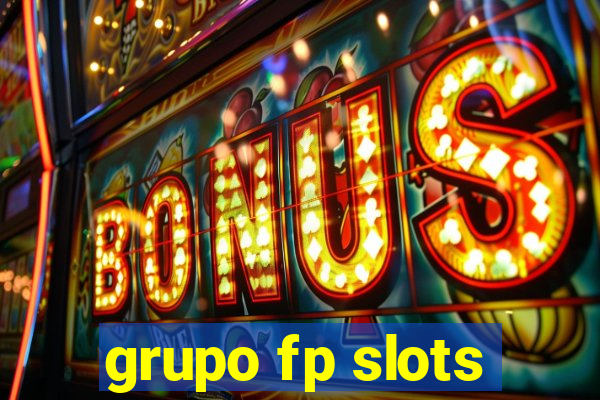 grupo fp slots